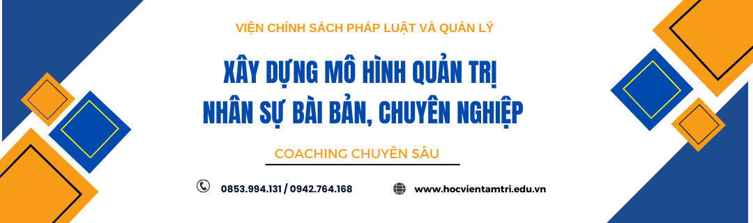 XÂY DỰNG MÔ HÌNH QUẢN TRỊ NHÂN SỰ BÀI BẢN, CHUYÊN NGHIỆP